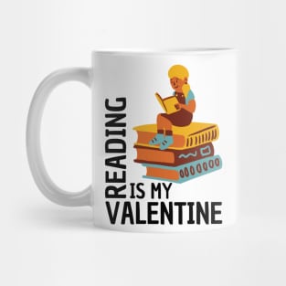 Reading Is My Valentine Mug